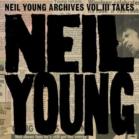 Neil Young Archives Vol Iii Takes - Picture 1 of 1
